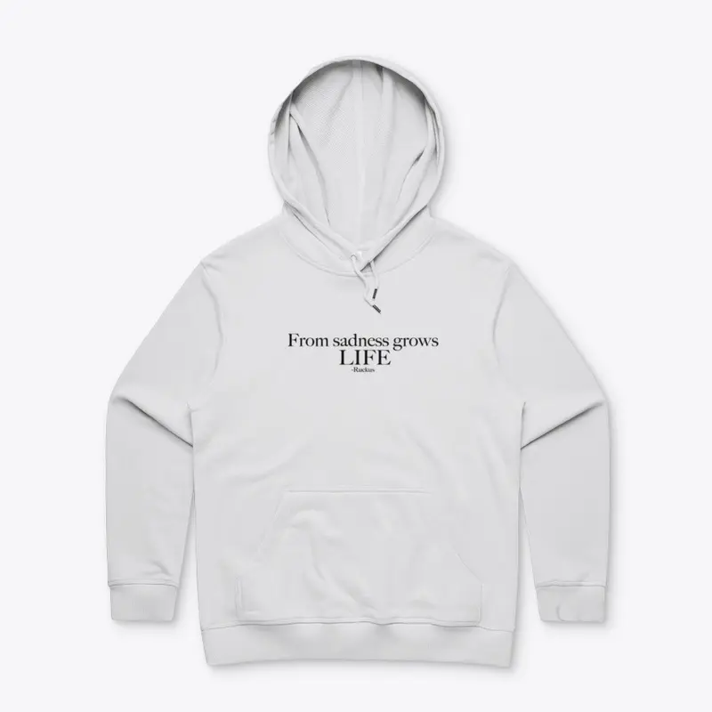 From Sadness Grows Life Hoodie