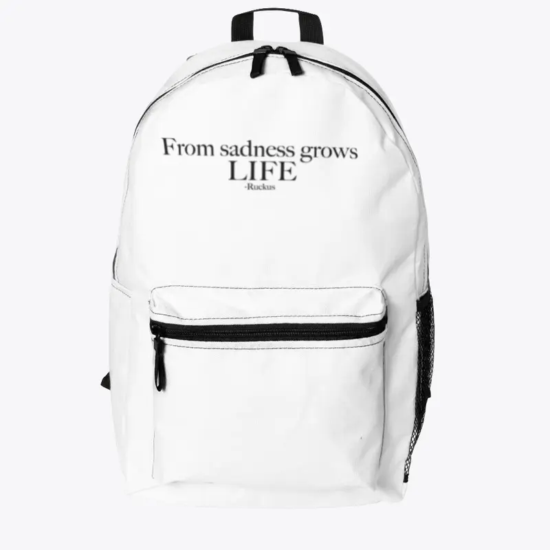 From Sadness Grows Life Backpack